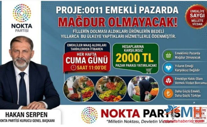 Emekliye Haftalık 2 BİN TL Pazar Desteği Müjdesi! Nokta Partisi'nden "PROJE: 0011" Adımı